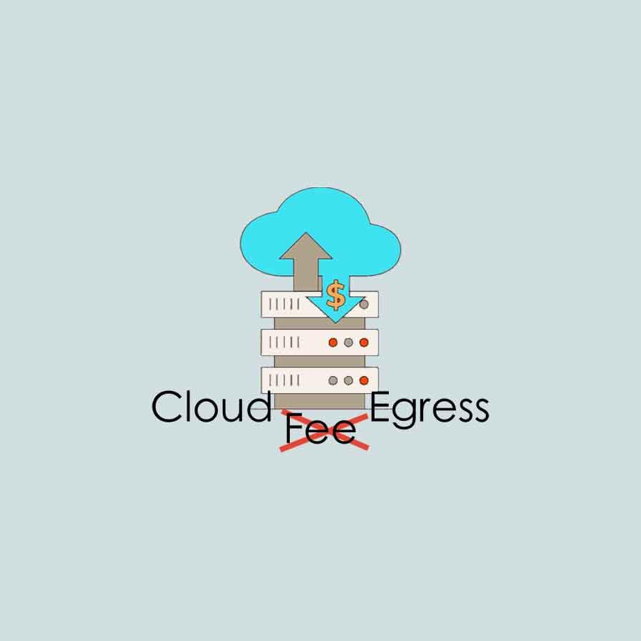 Say Goodbye to Cloud Egress Fees